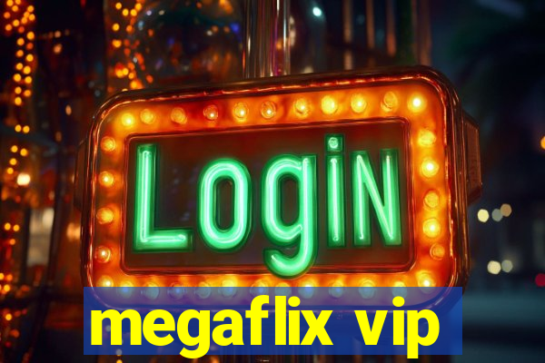 megaflix vip